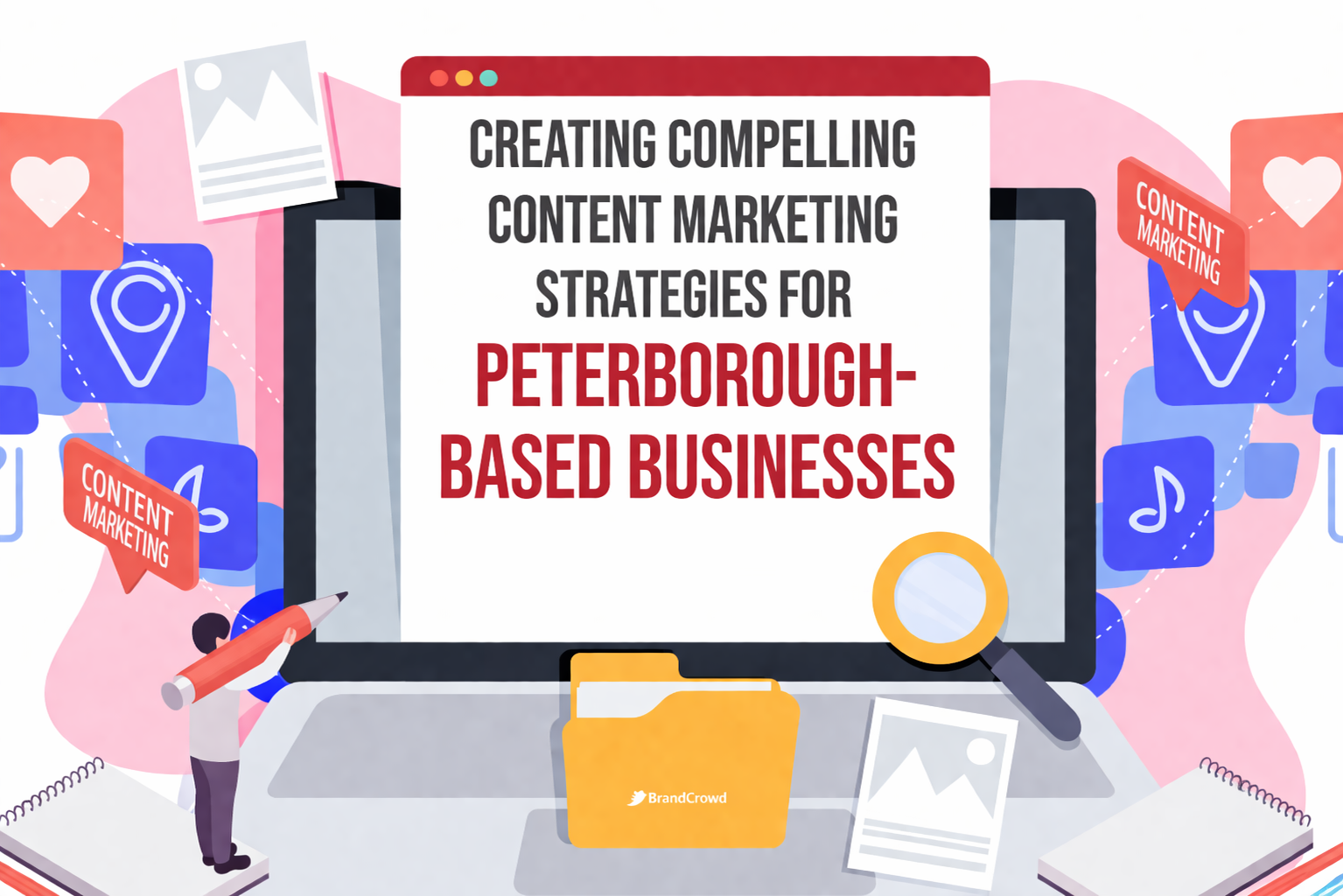 Creating Compelling Content Marketing Strategies for Peterborough-Based Businesses
